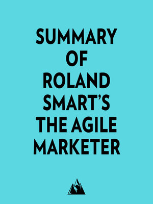 cover image of Summary of Roland Smart's the Agile Marketer